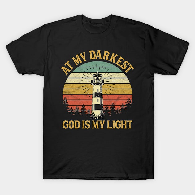 Vintage Christian At My Darkest God Is My Light T-Shirt by GreggBartellStyle